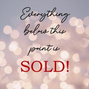 Everything below here is *SOLD*